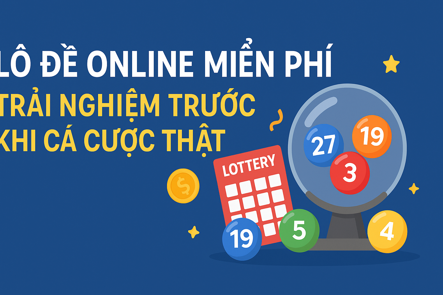 Lô Đề Online Miễn Phí – Trải Nghiệm Trước Khi Cá Cược Thật